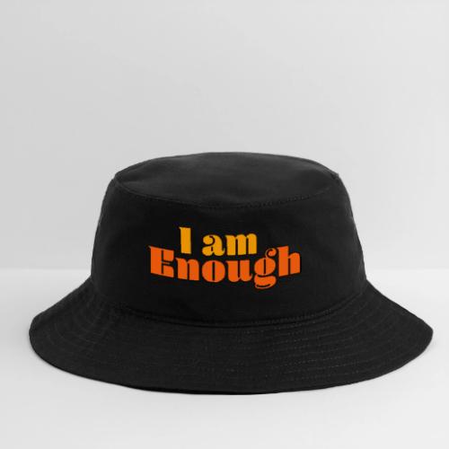 I Am Enough – Self-Love Affirmation Typography - Bucket Hat