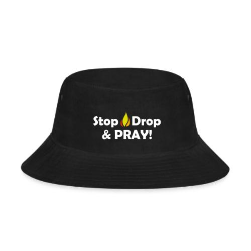 Stop, Drop and Pray! - Bucket Hat
