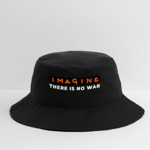 Imagine, There Is No War - Bucket Hat