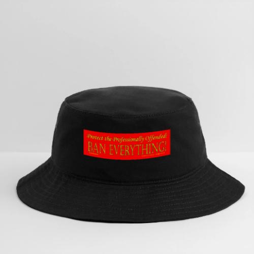 Ban Everything (Long) - Bucket Hat