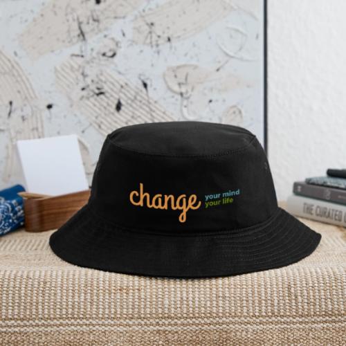 Change Your Mind Change Your Life–mental health - Bucket Hat