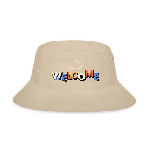 Smile and welcome design - Bucket Hat