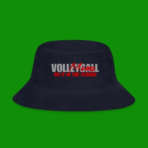 Volleyball Moms - Bucket Hat