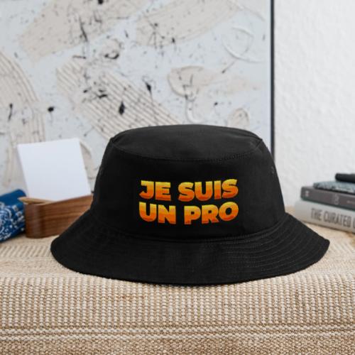 Je suis un pro - Bucket Hat