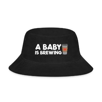 Expecting Mother A Baby Is Brewing Coffee Funny - Bucket Hat - black - Front