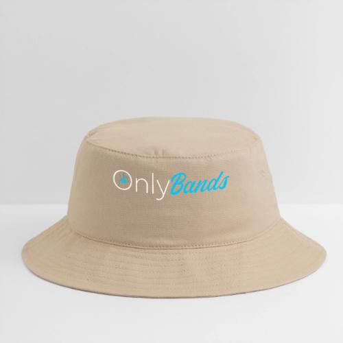 only bands - Bucket Hat