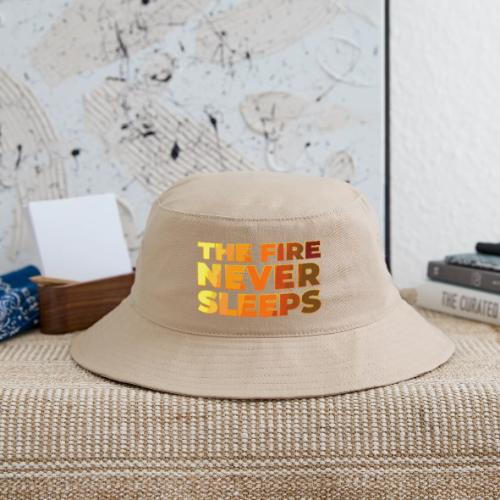 The fire never sleeps - Bucket Hat