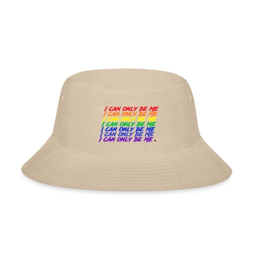 I Can Only Be Me (Pride) - Bucket Hat