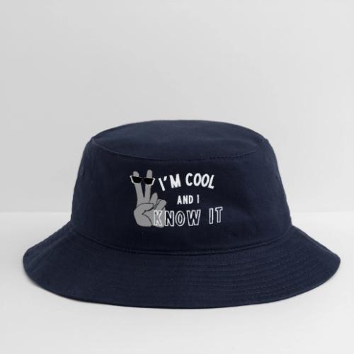 I'm Cool and I Know It - Fun Self Affirmation- Wht - Bucket Hat