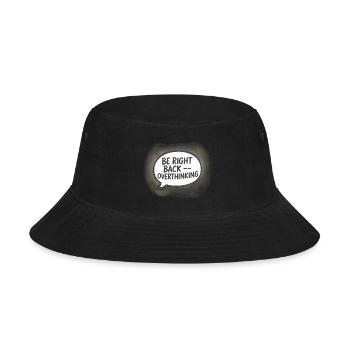 Be Right Back — Overthinking  - Bucket Hat - black - Front
