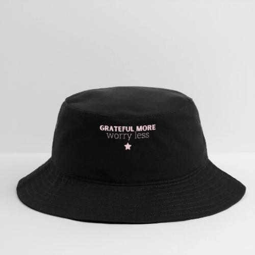 Grateful More!! Worry Less.... - Bucket Hat