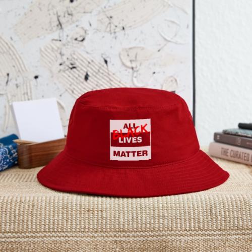 All Black Lives Matter - Bucket Hat