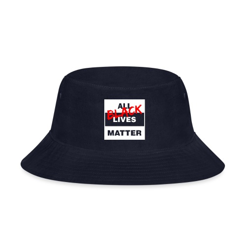 All Black Lives Matter - Bucket Hat