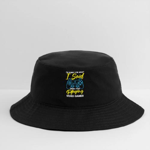 I Said I'm Playing! (Seriously!) - Bucket Hat