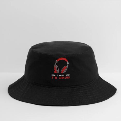 Can't Hear You, I'm Gaming (Headphones) - Bucket Hat