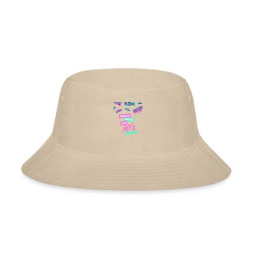 Bring Back The 90s Nostalgia Design| Retro 90s Art - Bucket Hat