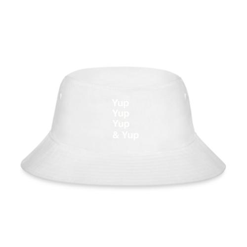 Yup, Yup, Yup & Yup - Bucket Hat