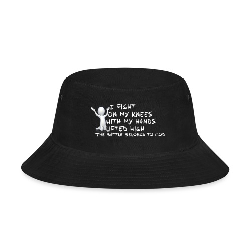 Fight on my knees - Bucket Hat
