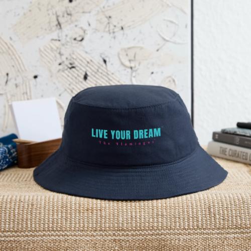 Live Your Dream - Bucket Hat