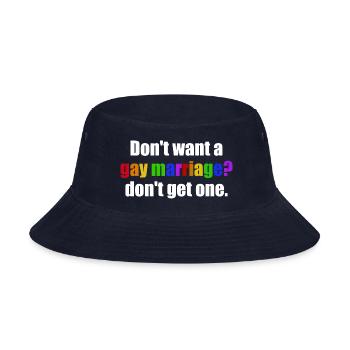 Don't Want A Gay Marriage? Don't Get One - Bucket Hat - navy - Front