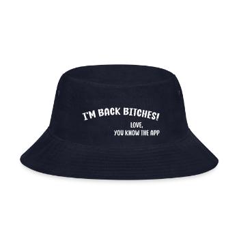 App's Back Funny Social Media Internet Online Meme - Bucket Hat - navy - Front
