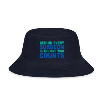 Behind Every Surgeon Is The One Who Counts 4 - Bucket Hat - navy - Front