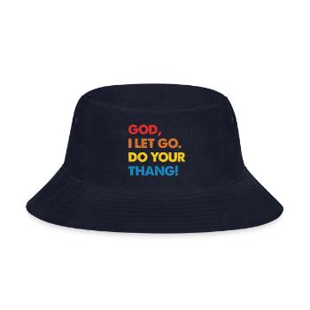 God I Let Go Do Your Thang! - Bucket Hat - navy - Front