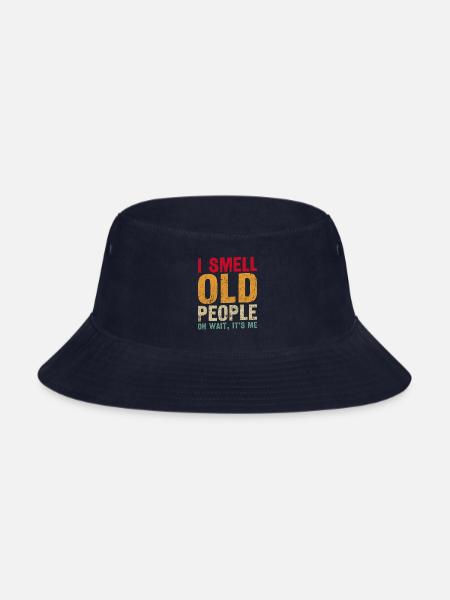 I Smell Old People Oh Wait It s Me - Bucket Hat - navy