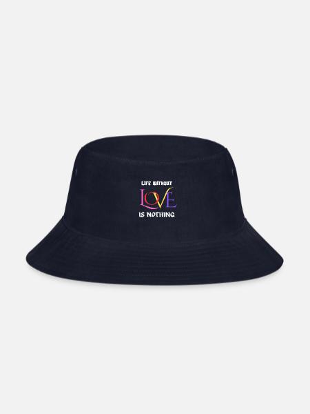 life without love isnothing - Bucket Hat - navy