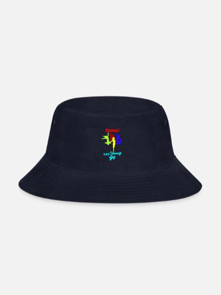 “DANCE! LET YOURSELF GO” – INSPIRATIONAL T-SHIRTS - Bucket Hat - navy