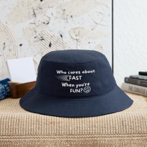 Who cares about fast? - Bucket Hat