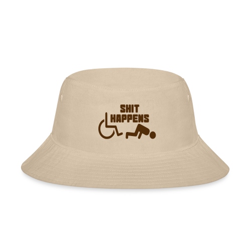 Shit happens. Wheelchair humor shirt # - Bucket Hat