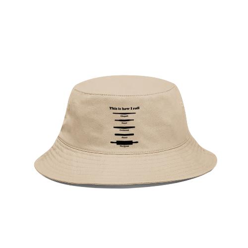This is how I roll ing pins - Bucket Hat