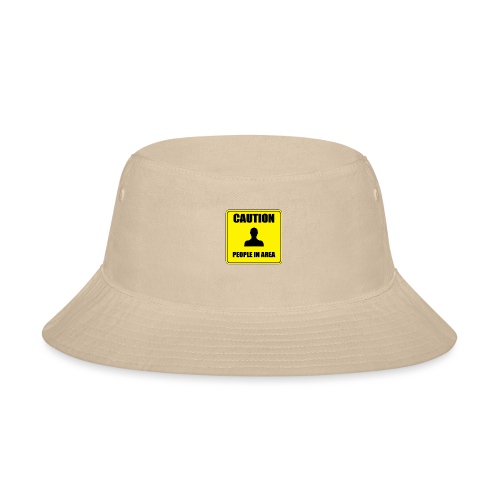 Caution People in area - Bucket Hat