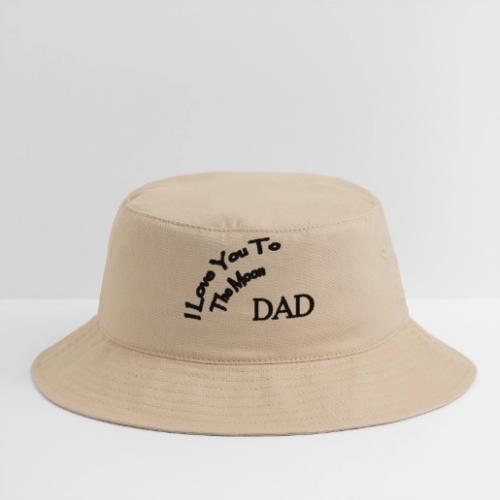 I Love You to The Moon Dad | Father's Day | Family - Bucket Hat