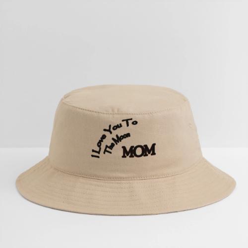 Love Mom To The Moon - Bucket Hat