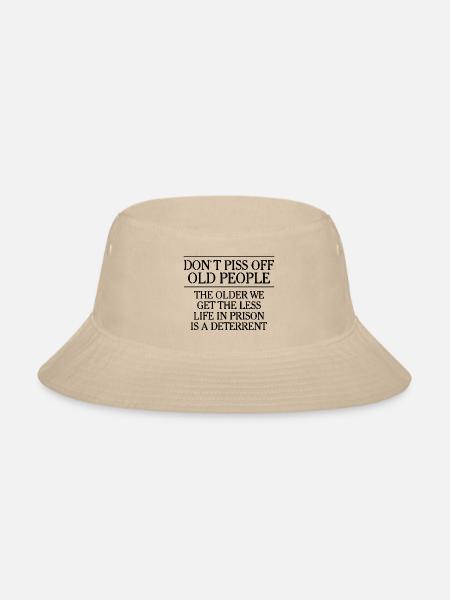 DON T PISS OFF OLD PEOPLE - Bucket Hat - cream