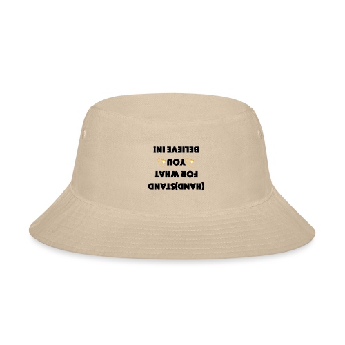 handstand for what you believe in - Bucket Hat