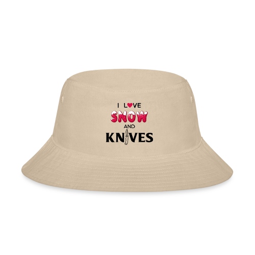 I Love Snow and Knives - Bucket Hat