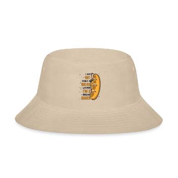 Not Only A Bread Lover Bread Maker Bread Dough - Bucket Hat - cream - Front