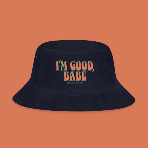 I'm Good, Babe - Orange - Bucket Hat