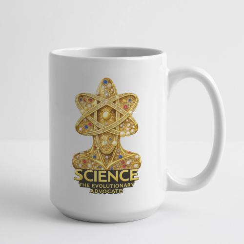 Science the Evolutionary Advocate - Coffee/Tea Mug 15 oz
