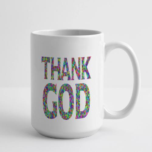 THANK GOD - Coffee/Tea Mug 15 oz