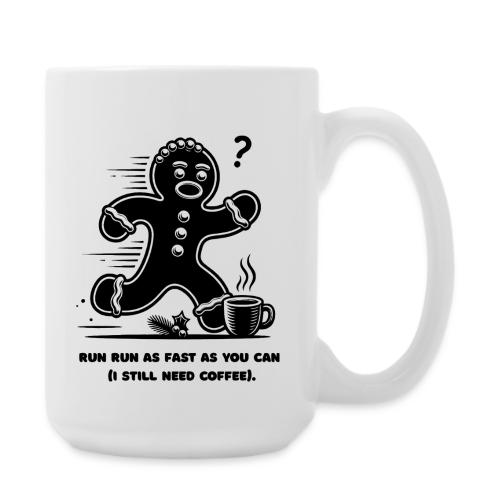 Gingerbread Man T-Shirt - Coffee/Tea Mug 15 oz