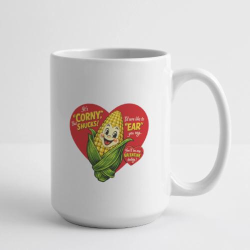 Corny Valentine T-Shirt - Coffee/Tea Mug 15 oz
