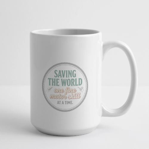 Saving the World: Fine Motor Skills Hero - Coffee/Tea Mug 15 oz