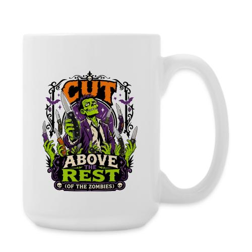 Cut Above The Rest Zombie Pocket Knife Halloween - Coffee/Tea Mug 15 oz