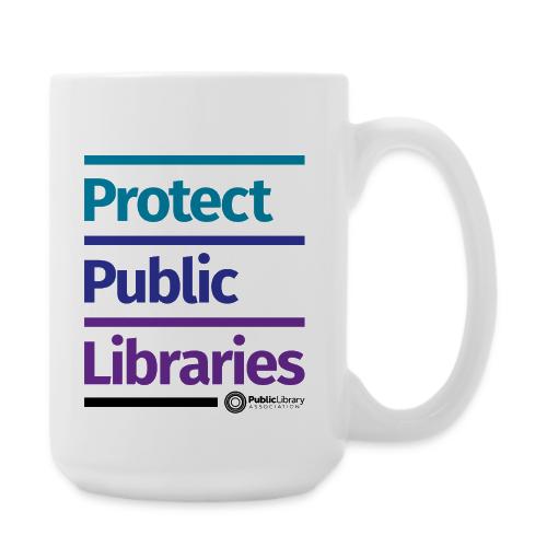 PLA Protect Public Libraries - Coffee/Tea Mug 15 oz
