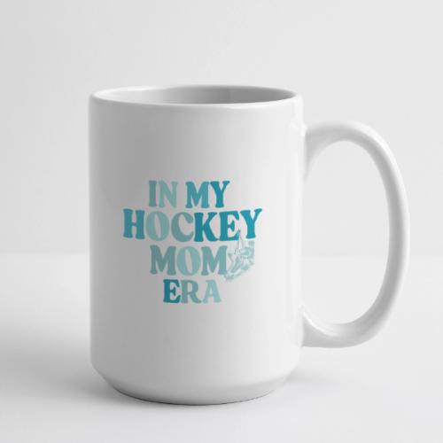 HOCKEY MOM ERA - Coffee/Tea Mug 15 oz