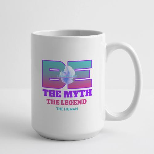 Be Legendary - Coffee/Tea Mug 15 oz